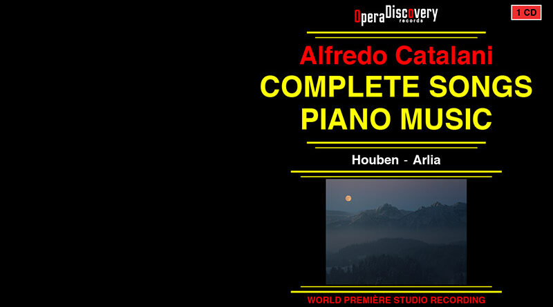Alfredo Catalani Complete Songs, piano Music.