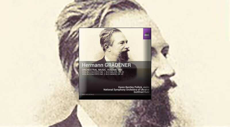 Hermann Grädener : Concerto pour violon et orchestre. Premier enregistrement mondial : une découverte majeure !