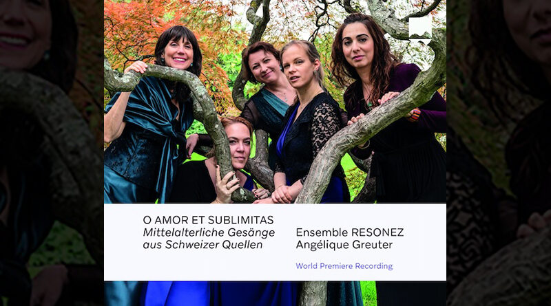 O Amor Et Sublimitas – Premier enregistrement mondial. Frissons garantis
